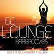 60 Lounge Bargrooves (2012 Summer Relax) | Cesar Martinez Ensemble
