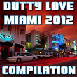 Dutty Love Miami 2012 Compilation | Katy Tindemark