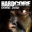 Hardcore Dome 2012 | Makulinum
