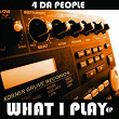 What I Play | 4 Da People