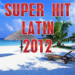 Super Hit Latin 2012 | Latin Band
