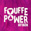 Fouffe Power Attack (feat. Fouffe Power) | Raoul Petite