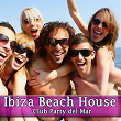 Ibiza Beach House (Club Party del Mar) | Pete Rivera