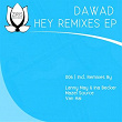 Hey Remixes EP | Dawad