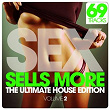 SEX Sells More - The Ultimate House Edition, Vol. 2 (69 Tracks) | Patrick Hagenaar