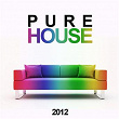 Pure House 2012 | The Project