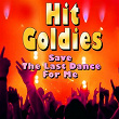Hit Goldies (Save the Last Dance for Me) | The Drifters