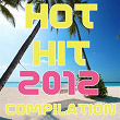 Hot Hit 2012 (Compilation Latino) | Elie P.