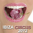 Ibiza Circus 2012 | Tito Torres