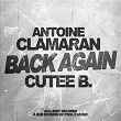 Back Again | Antoine Clamaran, Cutee B.