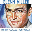 Glenn Miller: Rarity Collection, Vol. 2 | Glenn Miller