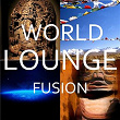 World Lounge Fusion | Talos Andonis