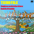 Ticino folk bandella di canobbio (Complesso caratteristico ticinese) | Bandella Di Canobbio