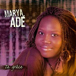 Ta grâce | Marya Adé