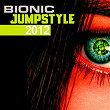 Bionic Jumpstyle 2012 | Tyggers