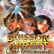 C'est le moment | Buisson Ardent