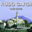 Chansons Corses (Case Corse) | Rudo Cardi
