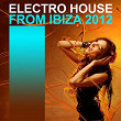 Electro House from Ibiza (2012 Selection) | Eric Sanchez