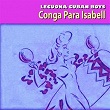 Conga para Isabell | Lecuona Cuban Boys