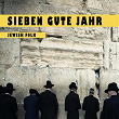 Sieben gute Jahr (Jewish Folk) | Joseph Moskowitz