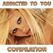 Addicted to You Compilation (Best Hit 2012) | Latin Band