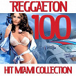 100 Reggaeton Hit Miami Collection | Elie P., La Fama