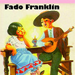 Fado Franklin | Jose Paradela D'oliveira Jr.