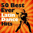 50 Best Ever Latin Dance Hits (Ballroom Dances, Salsa, Bachata, Merengue, Bossa, Mambo ) | Baila Mambo