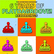 6 Years of Playdagroove! Recordings | Jason Rivas
