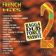 Ragga Dub Force Massive, Vol. 2 (French Hits) | Madjah