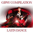 Gipsy Compilation (Latin Dance) | Latin Band