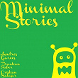 Minimal Stories EP | Andres Garces