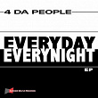 Everyday / Everynight EP | 4 Da People