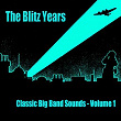 The Blitz Years - Classic Big Band Sounds (Volume 1) | Winston Churchill
