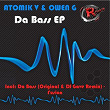 Da Bass EP | Atomik V, Owen G