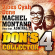 Vibes Cyah Done (Remix) (feat. Admiral T) (Don's Collector, Vol. 4) | Machel Montano