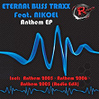 Anthem EP (feat. Nikoel) | Eternal Bliss Traxx