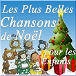Les Plus Belles Chansons De Noël Pour Les Enfants (100 Chants Original Recording Remastérisés) | Ella Fitzgerald