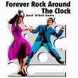 Forever Rock Around the Clock (Rock 'n'roll Dance) | Bill Haley