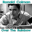 Over the Rainbow (From "The Abominable Dr. Phibes") | Ronald Colman