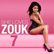 She Loves Zouk, Vol. 7 (Sushiraw) | 5lan