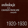 Anthologie de la chanson française enregistrée : 1920-1930 | Alibert