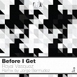 Before I Get | Royal Vasquez