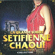 La grande soirée Sétifienne Chaoui (42 Hits) | Khalass