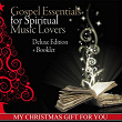 Gospel Essentials for Spiritual Music Lovers (My Christmas Gift for You. Deluxe Edition + Booklet) | Sandra Reaves Phillips