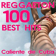 Reggaeton 100 Best Hits Caliente De Cuba | Elie P., La Fama