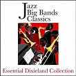 Jazz Big Bands Classics (Essential Dixieland Collection) | Doctor Dixie Jazz Band