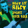 Swanee River Rock (Swanee River Rock) | Billy Lee Riley