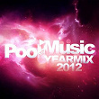 Poolemusic Yearmix 2012 | Heavyfeet, James Nate