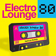 Electro Lounge 80 (Chilled Out Electronic Remixes of 40 Selected Hits from the 80s) | Visa